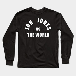 Jon Jones vs the World Long Sleeve T-Shirt